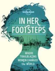 Free audiobooks to download to iphone In Her Footsteps  by Lonely Planet 9781838690458 (English literature)