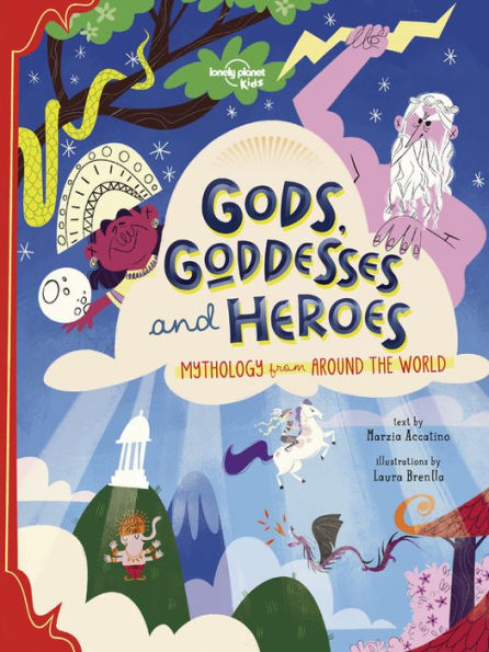 Lonely Planet Kids Gods, Goddesses, and Heroes