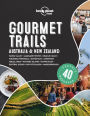 Lonely Planet Gourmet Trails - Australia & New Zealand 1