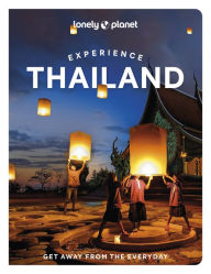 Free mp3 audible book downloads Lonely Planet Experience Thailand 1 ePub CHM iBook (English Edition) by Barbara Woolsey, Amy Bensema, Megan Leon, Chawadee Nualkhair, Aydan Stuart