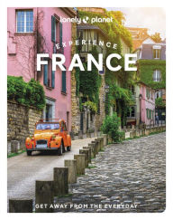 Title: Lonely Planet Experience France, Author: Mary Winston Nicklin