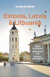 Title: Lonely Planet Estonia, Latvia & Lithuania, Author: Anna Kaminski