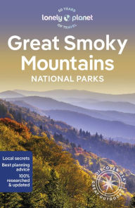 Audio books download freee Lonely Planet Great Smoky Mountains National Park 3 MOBI RTF 9781838697921 by Lonely Planet (English literature)
