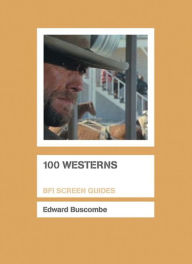 Title: 100 Westerns, Author: Edward Buscombe