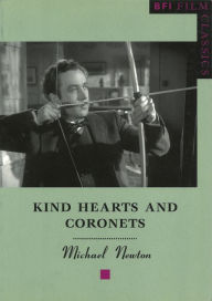 Title: Kind Hearts and Coronets, Author: Michael Newton