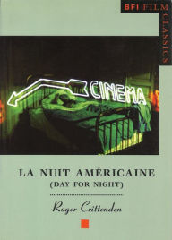 Title: La Nuit Américaine (Day for Night), Author: Roger Crittenden