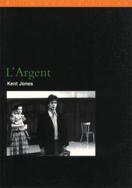 Title: L'Argent, Author: Kent Jones