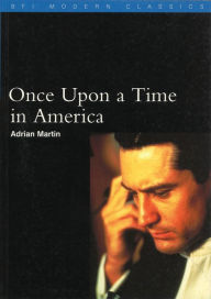 Title: Once Upon a Time in America, Author: Adrian Martin