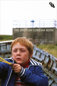 Title: The British Cinema Book, Author: Robert Murphy