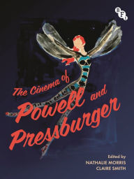 Title: The Cinema of Powell and Pressburger, Author: Nathalie Morris