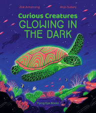 Title: Curious Creatures Glowing In The Dark, Author: Zoë Armstrong