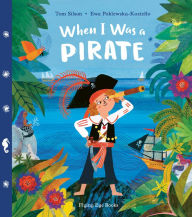 Title: When I Was a Pirate, Author: Tom Silson