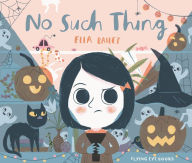 Title: No Such Thing, Author: Ella Bailey