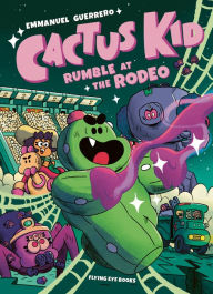 Find eBook Cactus Kid: Rumble at the Rodeo  by Emmanuel Guerrero (English Edition) 9781838741259