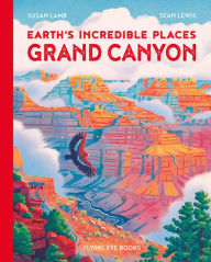 Free download english audio books mp3 Earth's Incredible Places: Grand Canyon by Susan Lamb, Sean Lewis