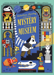 Title: Detective Stanley and the Mystery at the Museum, Author: Hannah Tunnicliffe