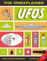 Title: The Unexplained: UFOs, Author: Adam Allsuch Boardman