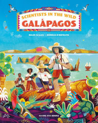 Title: Scientists in the Wild: Galápagos, Author: Helen Scales Ph.D.