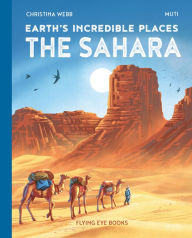 Title: Earth's Incredible Places: Sahara (Library Edition), Author: Christina Webb