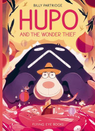 Ebooks download now Hupo and the Wonder Thief (Library Edition)