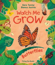 Title: Watch me GROW: Butterflies (Library Edition), Author: Sara Forster