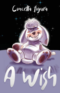 Title: A Wish, Author: Concetta Figura