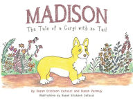 Download books for free on laptop Madison: The Tale of a Corgi with no Tail PDF PDB