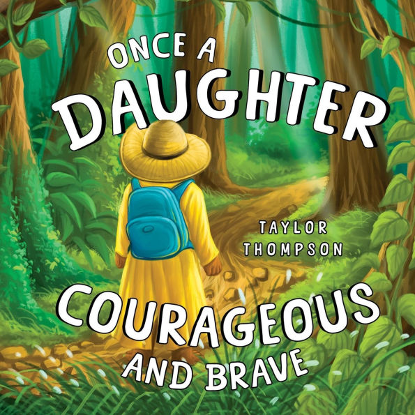 Once a Daughter Courageous and Brave