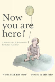 Title: Now you are here!, Author: Erin Vesey