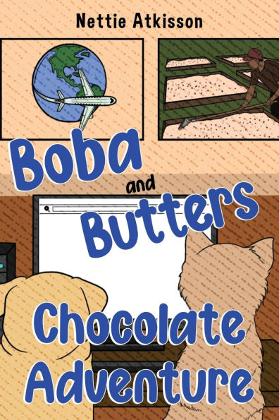 Boba and Butters Chocolate Adventure