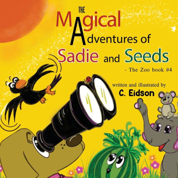 The Magical Adventures of Sadie and Seeds - Zoo book #4