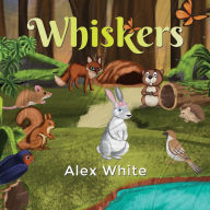 Title: Whiskers, Author: Alex White