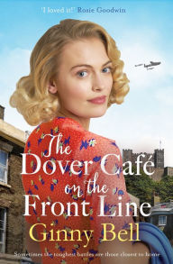 The Dover Cafe On the Front Line: A dramatic and heartwarming WWII saga
