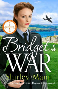 Title: Bridget's War: A heartwarming and inspiring saga of a female police office during World War II, Author: Shirley Mann