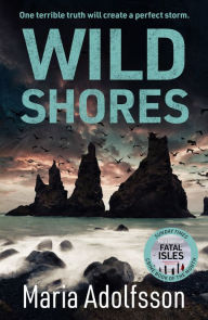 Title: Wild Shores: The bestselling atmospheric police procedural that has taken the world by storm, Author: Maria Adolfsson