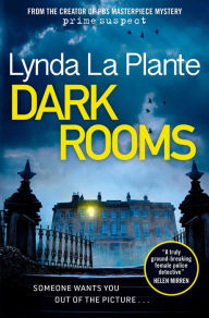 Free download ebooks in pdf form Dark Rooms by Lynda La Plante, Lynda La Plante in English DJVU CHM