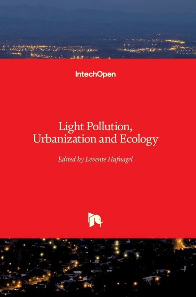 Light Pollution, Urbanization and Ecology