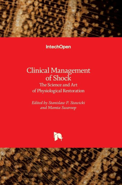 Clinical Management of Shock: The Science and Art of Physiological Restoration
