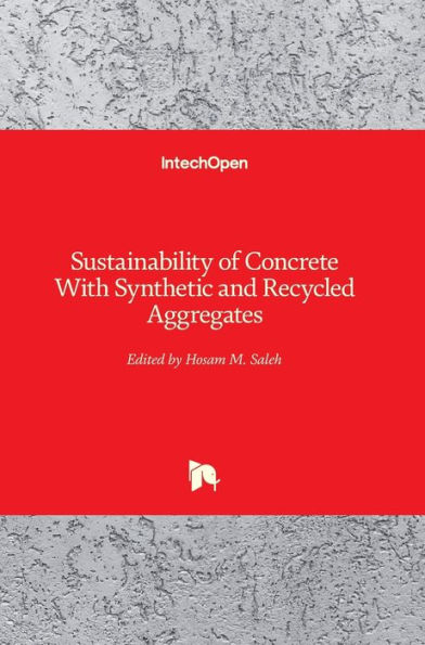 Sustainability of Concrete With Synthetic and Recycled Aggregates