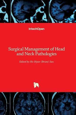 Surgical Management of Head and Neck Pathologies