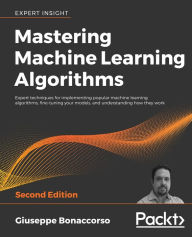 Title: Mastering Machine Learning Algorithms - Second Edition, Author: Giuseppe Bonaccorso