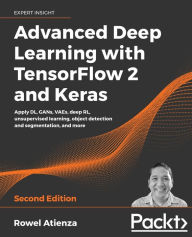 Title: Advanced Deep Learning with TensorFlow 2 and Keras - Second Edition, Author: Rowel Atienza