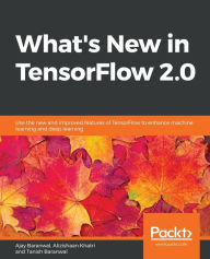 Title: What's New in TensorFlow 2.0, Author: Ajay Baranwal