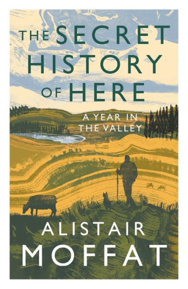 the Secret History of Here: A Year Valley