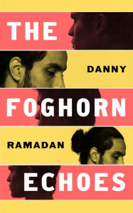 Title: The Foghorn Echoes, Author: Danny Ramadan