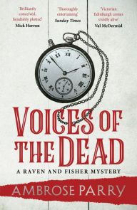 Title: Voices of the Dead, Author: Ambrose Parry