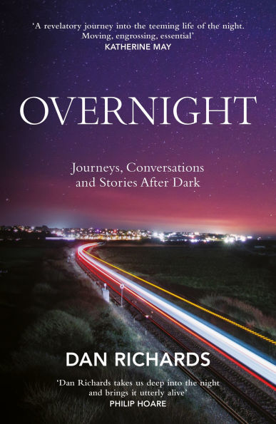 Overnight: Journeys, Conversations and Stories After Dark