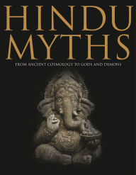 Title: Hindu Myths: From Cosmology to Gods, Demons and Magic, Author: Martin J Dougherty