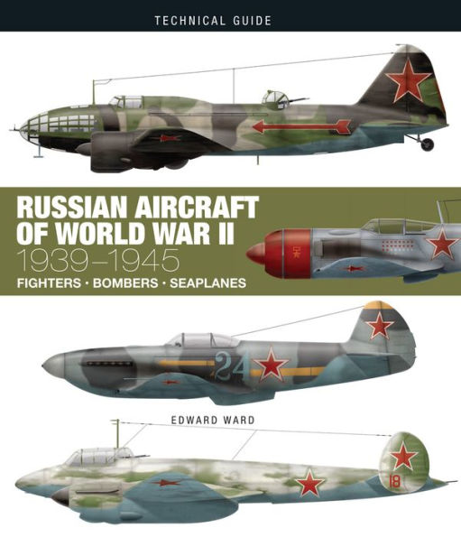 Russian Aircraft of World War II: 1939-1945