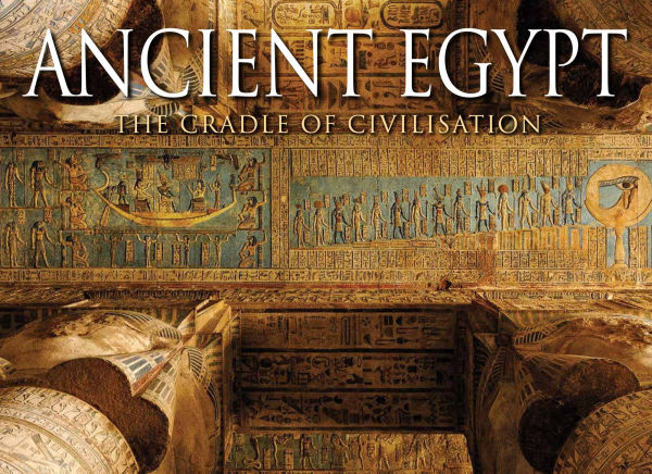 Ancient Egypt: The Cradle of Civilization
